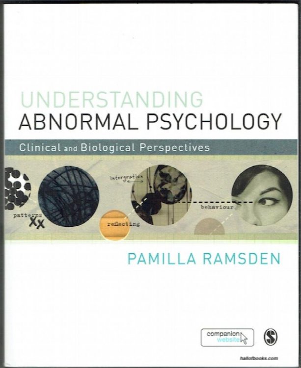 Understanding Abnormal Psychology: Clinical And Biological Perspectives