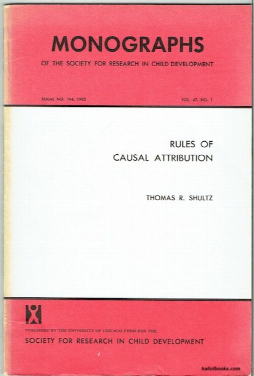 Rules Of Causal Attribution (Monographs Of The Society For Research In Child Development)