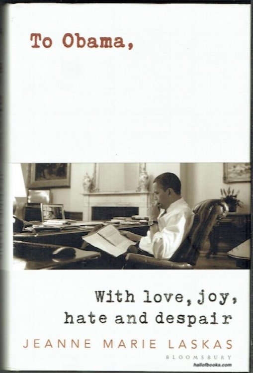 Image for To Obama, With Love, Joy, Hate And Despair To Obama, With Love, Joy, Hate And Despair
