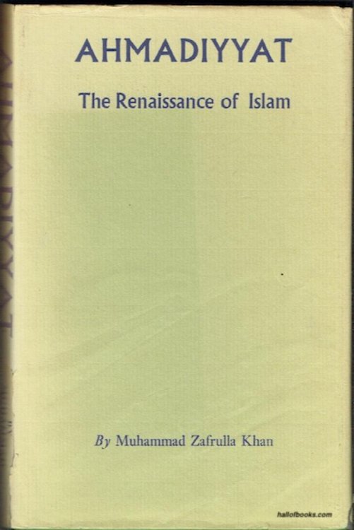 Ahmadiyyat: The Renaissance Of Islam