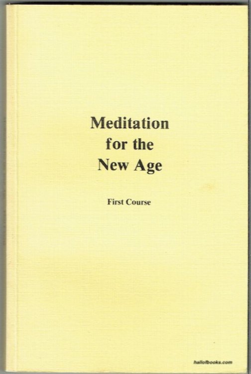 Meditation For The New Age: First Course