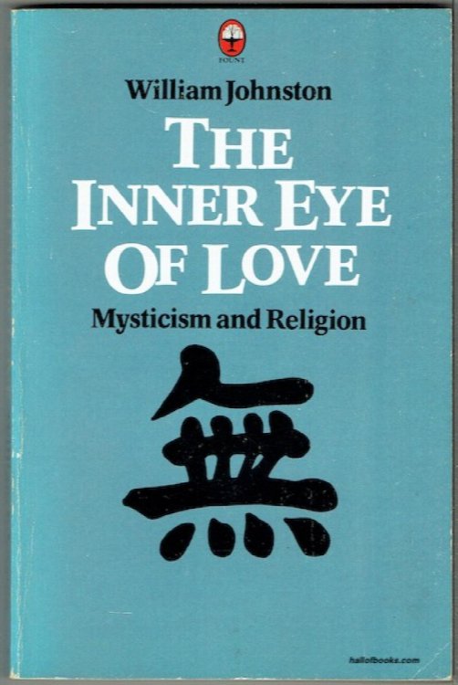 The Inner Eye Of Love: Mysticism And Religion