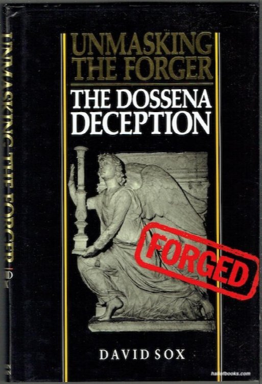 Unmasking The Forger: The Dossena Deception
