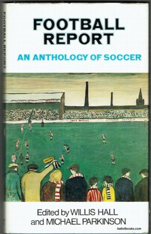 Football Report: An Anthology Of Soccer