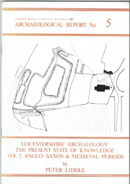 Leicestershire Archaeology - The Present State Of Knowledge, Volume 2: Anglo-Saxon & Medieval Periods