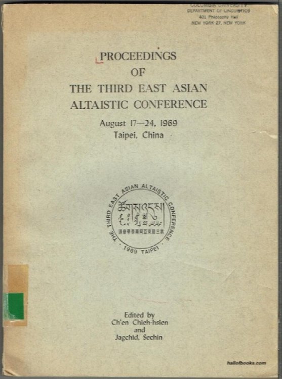 Proceedings Of The Third East Asian Altaistic Conference, August 17-24, 1969; Taipei, China