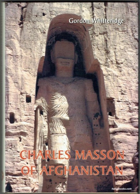 Chales Masson Of Afghanistan: Explorer, Archaeologist, Numismatist And Intelligence Agent