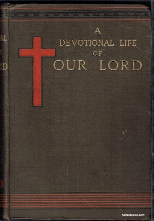 A Devotional Life Of Our Lord And Saviour Jesus Christ