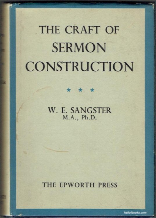 The Craft Of Sermon Construction