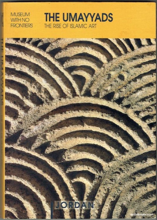 The Umayyads: The Rise Of Islamic Art