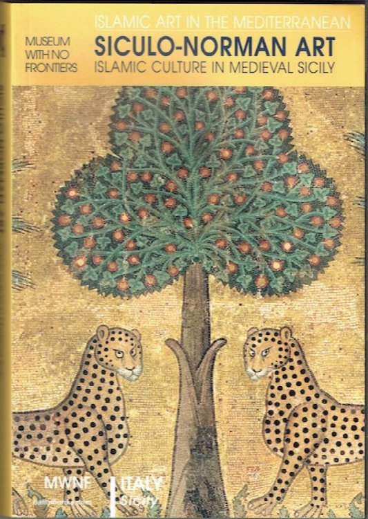 Siculo-Norman Art: Islamic Culture In Medieval Sicily