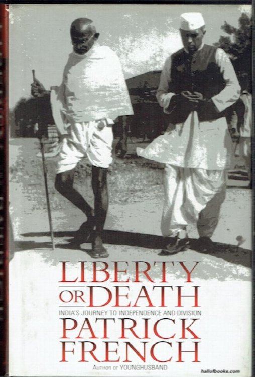 Liberty Or Death: India's Journey To Independence And Division