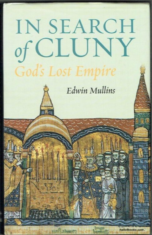 In Search Of Cluny: God's Lost Empire