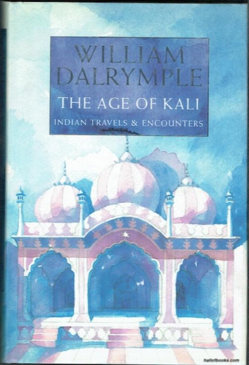 The Age Of Kali: Indian Travels And Encounters