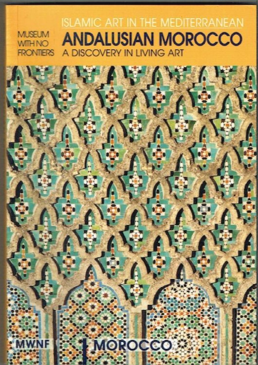 Andalusian Morocco: A Discovery In Living Art