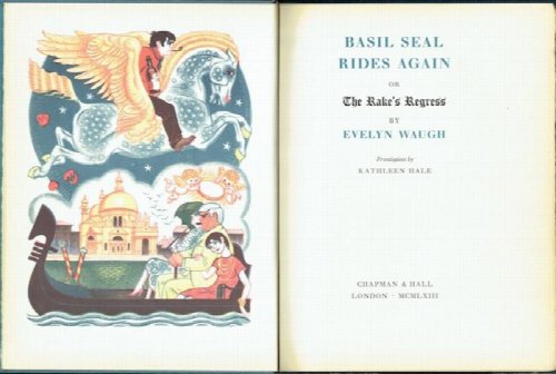 Basil Seal Rides Again Or The Rake's Regress