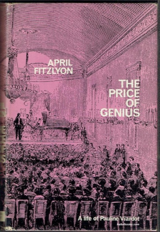 The Price Of Genius: A Life Of Pauline Viardot
