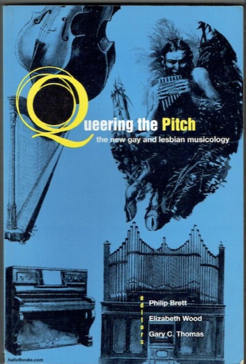Queering The Pitch: The New Gay And Lesbian Musicology