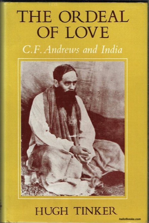 The Ordeal Of Love: C. F. Andrews And India