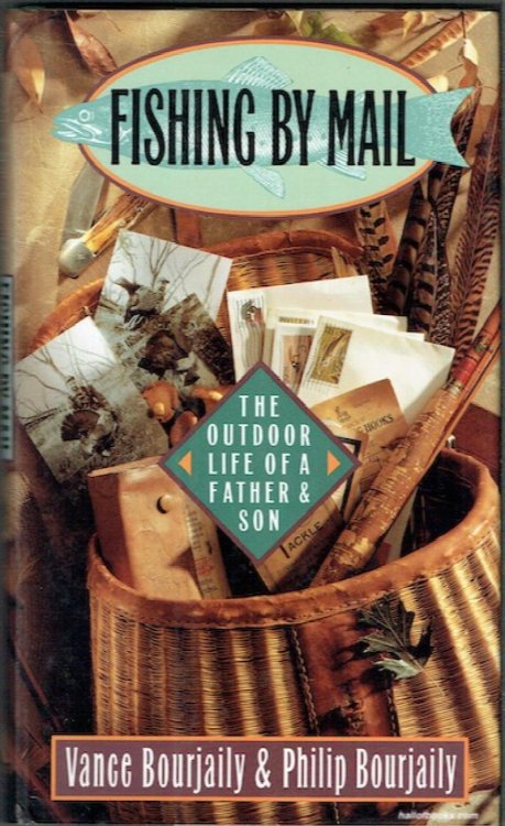 Fishing BY Mail: The Outdoor Life Of A Father & Son