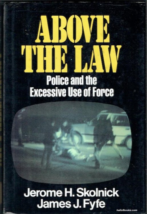 Above The Law: Police And The Excessive Use Of Force