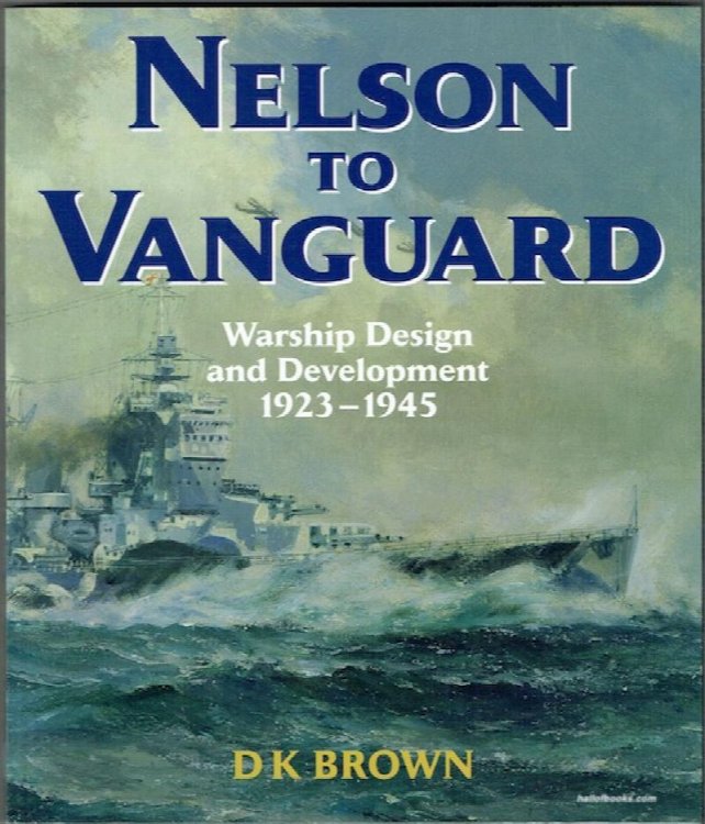 Nelson To Vanguard: Warship Design And Development 1923-1945