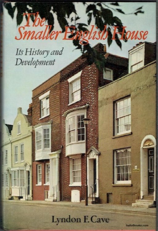 The Smaller English House: Its History And Development
