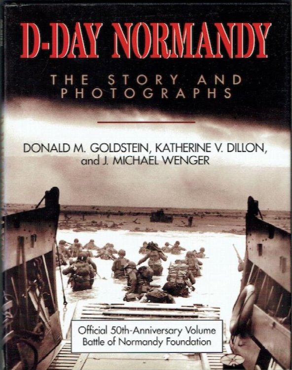 D-Day Normandy: The Story And Photographs.