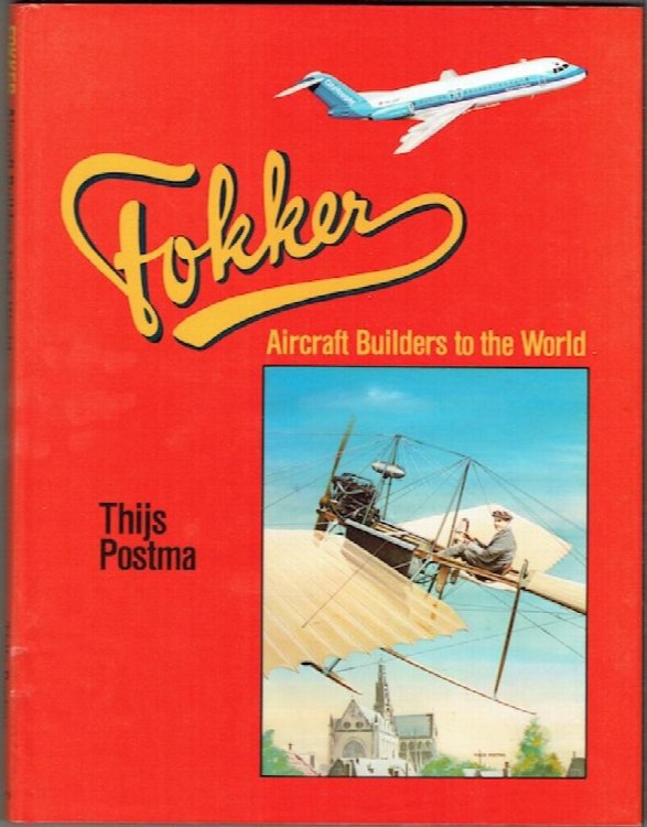 Fokker: Aircraft Builders To The World