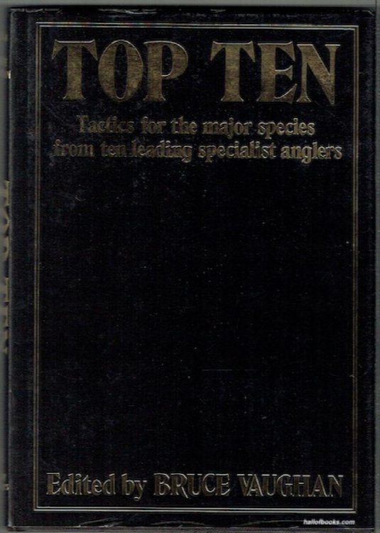 Top Ten: Tactics For The Major Species From Ten Leading Specialist Anglers