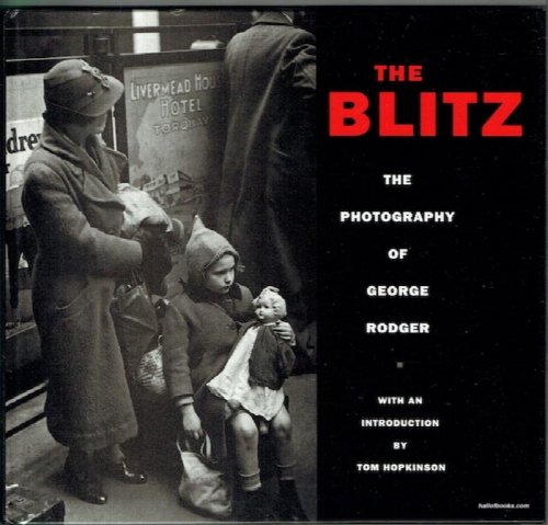 The Blitz: The Photography Of George Rodger