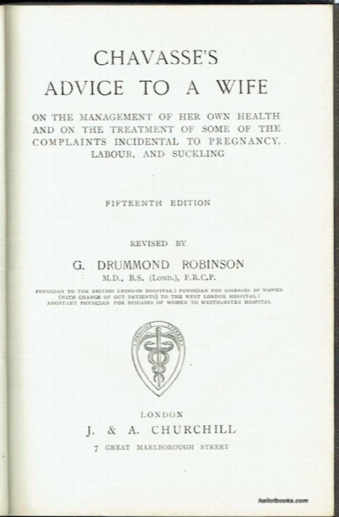 Chavasse's Advice To A Wife On The Management Of Her Own Health And On The Treatment Of Some Of The Complaints Incidental To Pregnancy, Labour, And Suckling