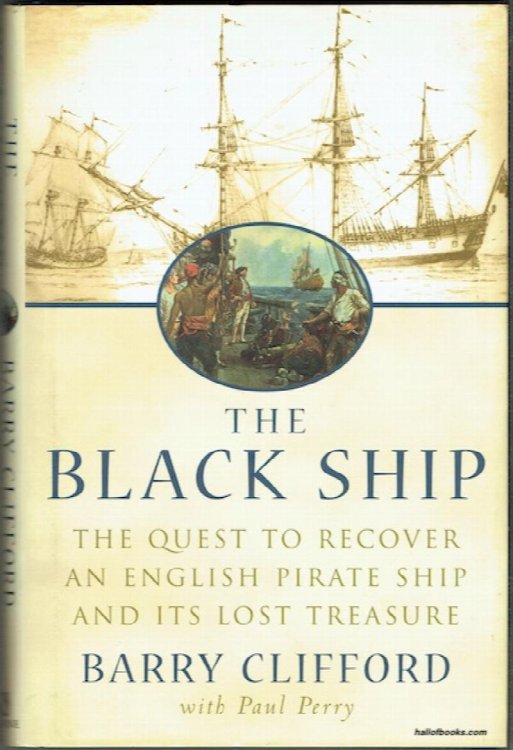 The Black Ship: The Quest To Recover An English Pirate Ship And Its Lost Treasure