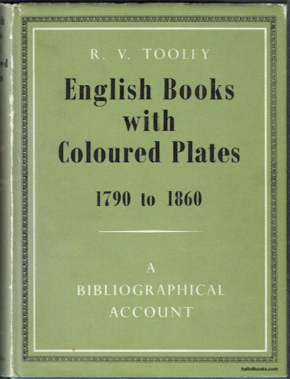 English Books With Coloured Plates 1790 To 1860: A Bibliographical Account of the most Important Books illustrated by English Artists in Colour Aquatint and Colour Lithography