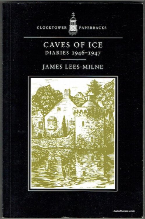 Caves Of Ice: Diaries 1946-1947