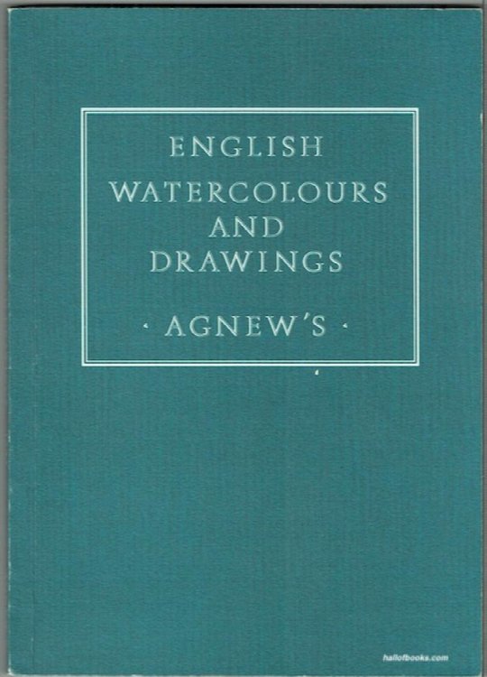 English Watercolours And Drawings: Agnew's 119th Annual Exhibition, 16 March - 10 April, 1992