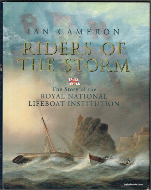 Riders Of The Storm: The Story Of The Royal National Lifeboat Institution