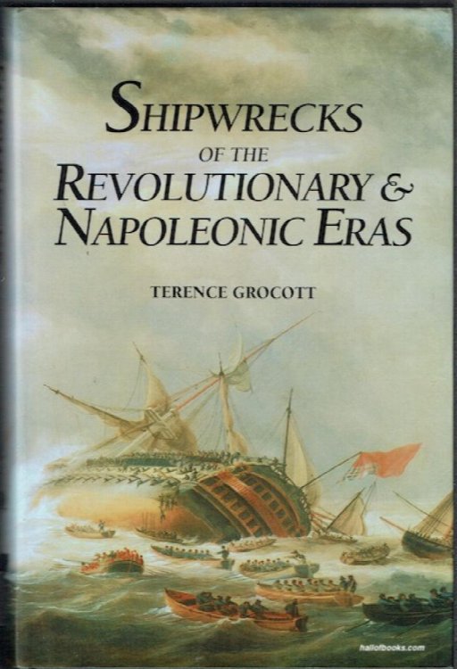 Shipwrecks Of The Revolutionary & Napoleonic Eras