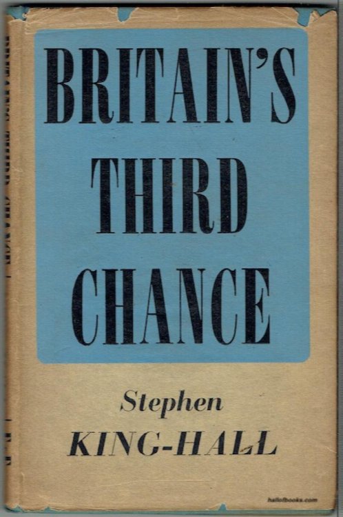 Britain's Third Chance: A Book About Post-War Problems And The Individual