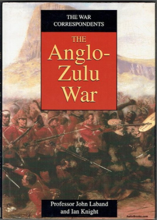 The War Correspondents: The Anglo-Zulu Wars