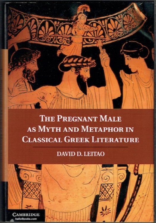 The Pregnant Male As Myth And Metaphor In Classical Greek Literature