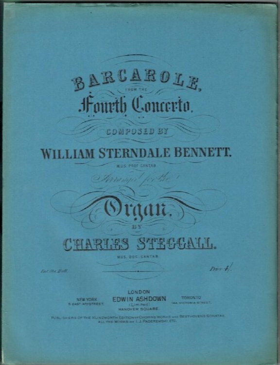 Baracole From The Fourth Concerto Composed By William Sterndale Bennett, Arranged For The Organ By Charles Steggall
