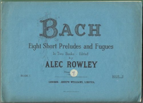 Bach: Eight Short Preludes and Fugues In Two Books
