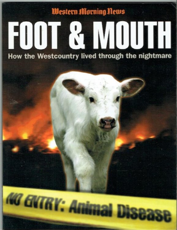 Foot & Mouth: How The Westcountry Lived Through The Nightmare