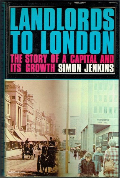 Landlords To London: The Story Of A Capital And Its Growth