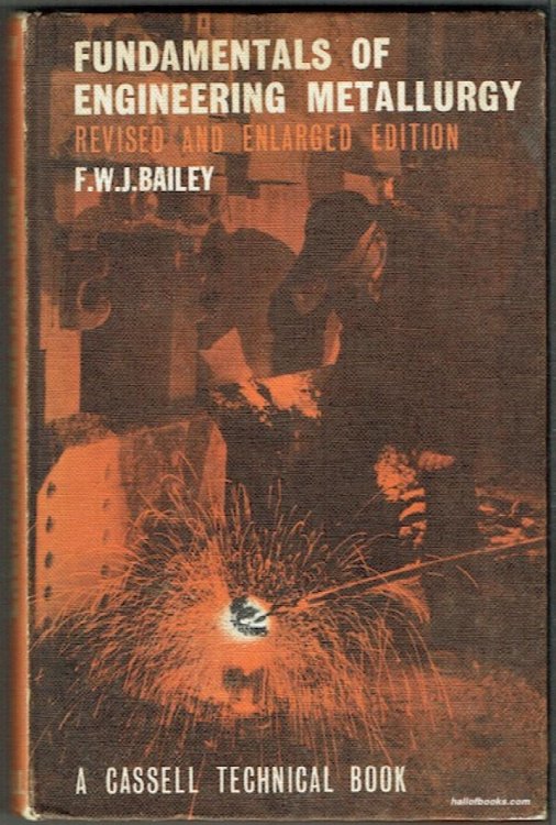 Fundamentals Of Engineering Metallurgy: Revised And Enlarged Edition