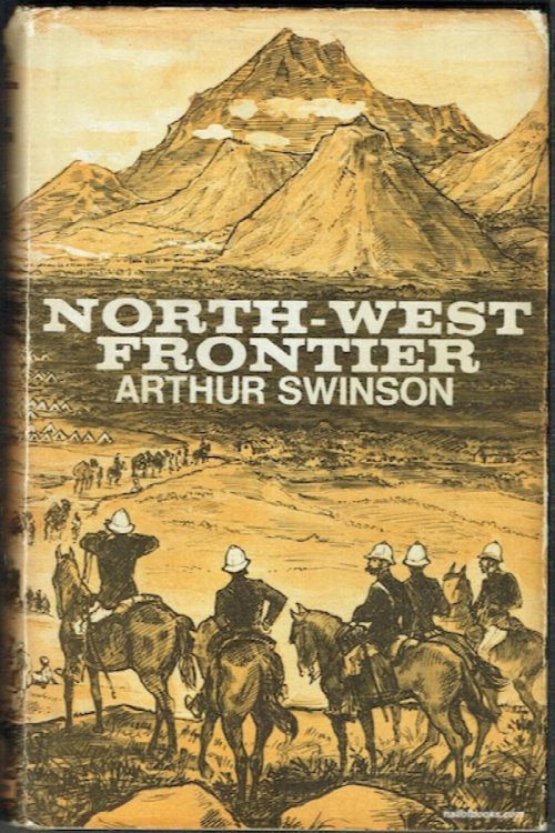 North-West Frontier: People And Events 1839-1947