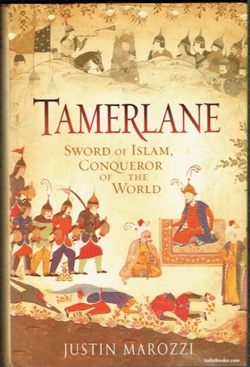 Tamerlane: Sword Of Islam, Conqueror Of The World