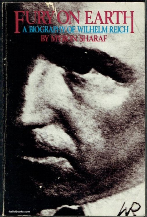Fury On Earth: A Biography Of Wilhelm Reich
