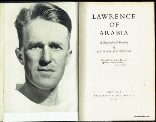 Lawrence Of Arabia: A Biographical Enquiry